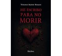 (i.b.d.) Me Escribo Para No Morir