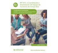 Coordinación y dinamización del equipo de monitores de tiempo libre. SSCB0211 - Dirección y coordinación de actividades de tiempo libre educativo infantil y juvenil