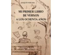 (i.b.d.) Mi Primer Libro De Versos A Los Ochenta Años
