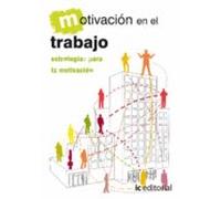 (i.b.d.) Motivacion En El Trabajo Estrategias Para La Motivacion