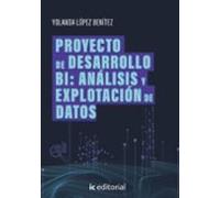 (i.b.d.) Proyecto De Desarrollo Bi: Análisis Y Explotación De Datos