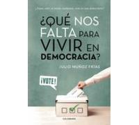 (i.b.d.) ¿qué Nos Falta Para Vivir En Democracia?