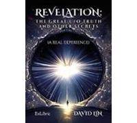 (i.b.d.) revelation: the great ufo truth and other secrets