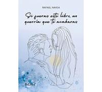 (i.b.d.) Si Fueras Este Libro No Querría Que Te Acabaras