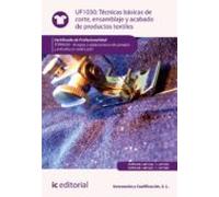 (i.b.d.) Tcpf0109 Técnicas Básicas De Corte Ensamblado Y Acabado De Pr
