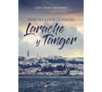 TRIBUTO A DOS CIUDADES : LARACHE Y TÁNGER (SIN COLECCION)