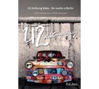 (i.b.d.) U2 Achtung Baby - De Vuelta A Berlin