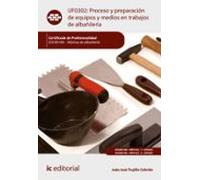 (i.b.d.)uf0302:proceso y preparación de equipos y medios en trabajos d