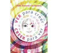 (i.b.d.) ¿ver Para Creer O Creer Para Ver?