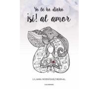 (i.b.d.) Yo Le He Dicho ¡si! Al Amor
