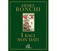 I baci non dati (Al pozzo di Sicàr)