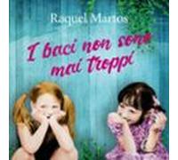 I Baci Non Sono Mai Troppi (audiolibro)