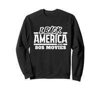 I Back America and 80s Movies Funny Patriotic 4 de Julio Sudadera