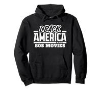 I Back America and 80s Movies Funny Patriotic 4 de Julio Sudadera con Capucha