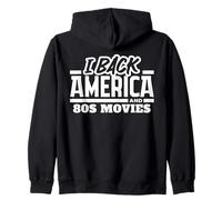 I Back America and 80s Movies Funny Patriotic 4 de Julio Sudadera con Capucha