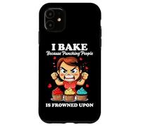 I BAKE BECAUSE PUNCHING PEOPLE IS FROWNED UPON Carcasa para iPhone 11