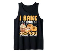 I Bake So I Don't Choke People Save A Life Send Harina Camiseta sin Mangas