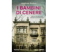 I bambini di cenere. Ispirato alla vera storia dell'Operazione Eutanasia (Storica)