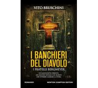 I banchieri del diavolo. I fratelli Bergmeyer (Nuova narrativa Newton)