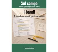 I bandi: Trovare finanziamenti e scrivere progetti (Sul campo)