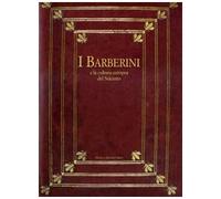 I Barberini e la cultura europea del Seicento. Atti del Convegno internazionale (7-11 dicembre 2004). Ediz. illustrata