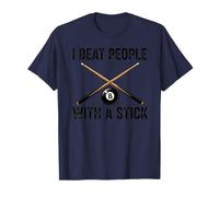 I Beat People with a Stick Billiards Cue Funny Men Women Camiseta