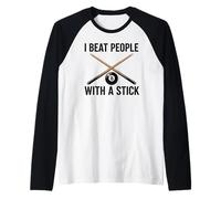 I Beat People with a Stick Billiards Cue Funny Men Women Camiseta Manga Raglan