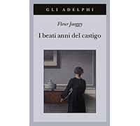 I beati anni del castigo (Gli Adelphi)