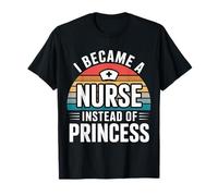 I Became A Nurse Instead of Princess Humor médico - Camiseta