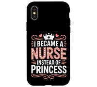 I Became A Nurse Instead of Princess Humor médico - Carcasa para iPhone X/XS