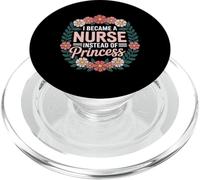 I Became A Nurse Instead of Princess Humor médico - PopSockets PopGrip para MagSafe