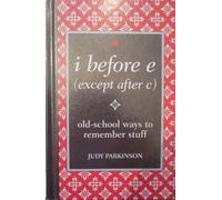 i before e (except after c) old school ways to remember stuff