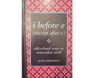 i before e (except after c) old school ways to remember stuff