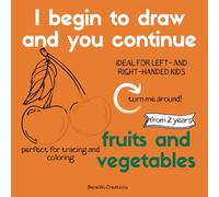 I begin to draw and you continue: coloring book for left- & right-handed kids. Binding of the book above. Starting from 2 years: fruits & vegetables