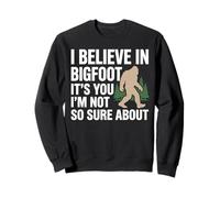 I Believe In Bigfoot Funny Cita Sasquatch Humor Sarcástico Sudadera