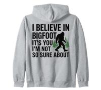 I Believe In Bigfoot Funny Cita Sasquatch Humor Sarcástico Sudadera con Capucha