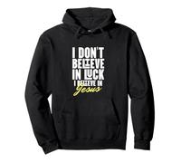 I Believe in God Faith Jesucristo No Luck Thank you Jesús Sudadera con Capucha
