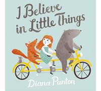 I Believe in Little Things