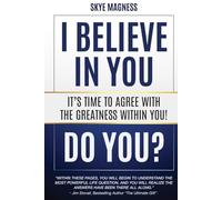 I believe in you, do you?: Stop self sabotage and start believing in you