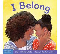 I Belong: A book about being part of a family and a group (Learning About Me & You Board Books)