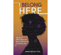 I Belong Here: Words of Affirmation for Black Women in Cybersecurity