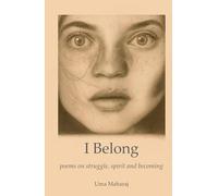 I Belong: poems on struggle, spirit and becoming