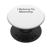 I Belong to Mommy Mamá Madre Divertido PopSockets PopGrip Adhesivo