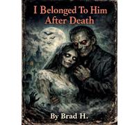 I Belonged To Him After Death