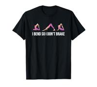 I Bend So I Don't Brake Funny Yoga Dichos para Mujeres Camiseta