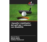 I benefici riabilitativi del golf per i veterani con disabilità