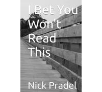 I Bet You Won't Read This