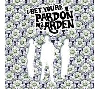 I Bet You're Pardon Ms. Arden