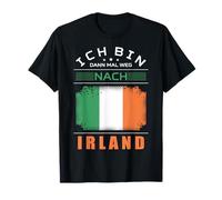 I Bin Dann Mal Weg nach Irlanda Fahne Urlaub Spruch Camiseta