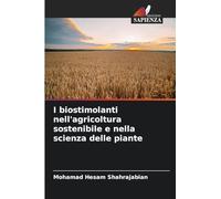 I biostimolanti nell'agricoltura sostenibile e nella scienza delle piante